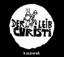 Kasparak:Der Leib Christi